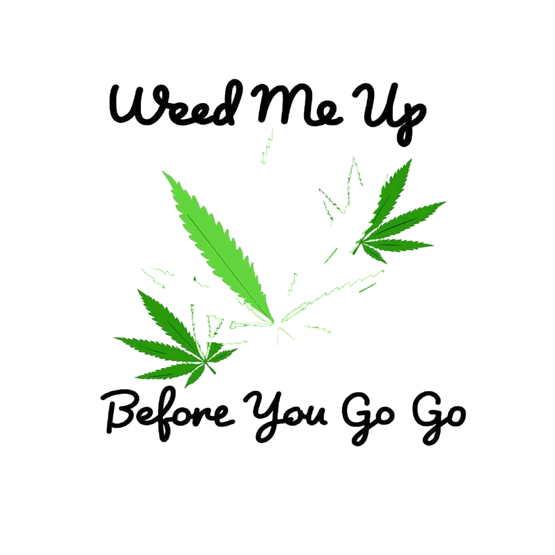 Weed Me Up Sticker